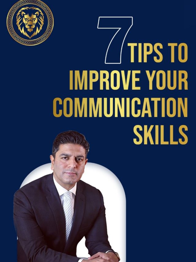 7 TIPS TO IMPROVE YOUR COMMUNICATION SKILLS